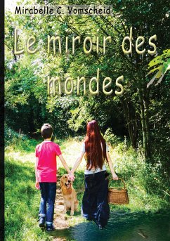 Le miroir des mondes (eBook, ePUB) - Vomscheid, Mirabelle C.