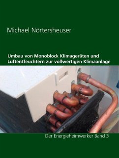 Cover Umbau von Monoblock Klimageräten und Luftentfeuchtern zur vollwertigen Klimaanlage (eBook, ePUB)