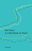 A Little Book of Voice (eBook, ePUB) A Little Book of Voice (eBook, ePUB)