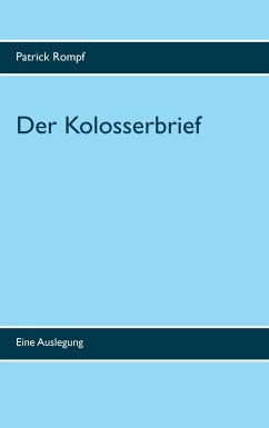 Der Kolosserbrief (eBook, ePUB) - Rompf, Patrick