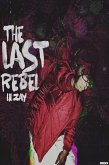 The Last Rebel (eBook, ePUB) The Last Rebel (eBook, ePUB)
