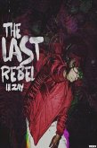 The Last Rebel (eBook, ePUB)