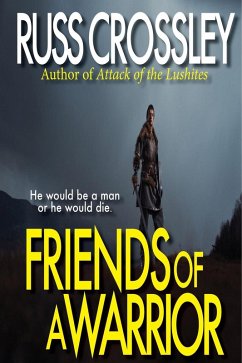 Friends of A Warrior (eBook, ePUB) - Crossley, Russ