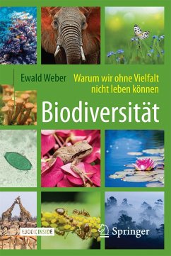 Biodiversität - Warum wir ohne Vielfalt nicht leben können - Weber, Ewald