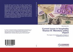Current issues in hospitality finance III: Monetary policy impact