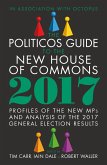 The Politicos Guide to the New House of Commons 2017 (eBook, ePUB)