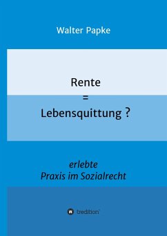 Rente = Lebensquittung? - Papke, Walter