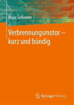 Verbrennungsmotor ¿ kurz und bündig - Schreiner, Klaus