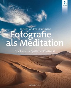 Fotografie als Meditation - Hoffmann, Torsten A.
