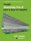 Google SketchUp Pro 8 paso a paso en español (eBook, ePUB)
