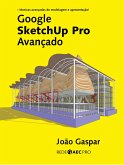 Google SketchUp Pro Avançado (eBook, ePUB) Google SketchUp Pro Avançado (eBook, ePUB)