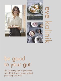 Cover Be Good to Your Gut (eBook, ePUB)