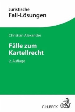 Fälle zum Kartellrecht - Alexander, Christian