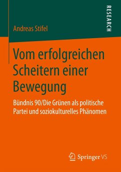 Vom erfolgreichen Scheitern einer Bewegung - Stifel, Andreas