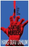 The Anthill Murders (eBook, ePUB)