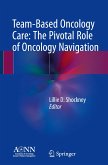 Team-Based Oncology Care: The Pivotal Role of Oncology Navigation