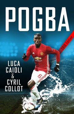 Pogba (eBook, ePUB) - Collot, Cyril; Caioli, Luca
