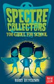 Spectre Collectors: Too Ghoul For School (eBook, ePUB)