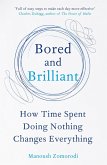 Bored and Brilliant (eBook, ePUB)