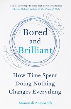 Bored and Brilliant (eBook, ePUB) - Zomorodi, Manoush