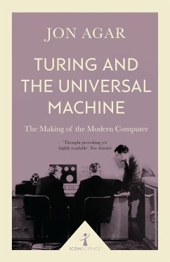 Turing and the Universal Machine (Icon Science) (eBook, ePUB) - Agar, Jon