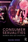 Consumer Sexualities (eBook, ePUB)