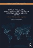 Power, Procedure, Participation and Legitimacy in Global Sustainability Norms (eBook, ePUB)