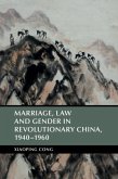 Marriage, Law and Gender in Revolutionary China, 1940-1960 (eBook, PDF)