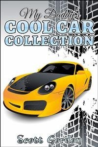 My Daddy's Cool Car Collection (eBook, ePUB) - Gordon, Scott