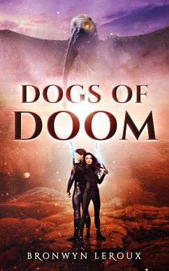 Cover Dogs of Doom (Destiny, #2) (eBook, ePUB)