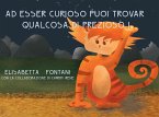 Ad esser curioso puoi trovar qualcosa di prezioso (eBook, PDF)