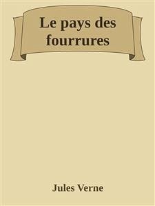 Le pays des fourrures (eBook, ePUB) - Verne, Jules