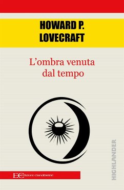 L'ombra venuta dal tempo (fixed-layout eBook, ePUB) - P. Lovecraft, Howard