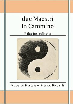 due Maestri in cammino (eBook, ePUB) - Fragale, Roberto; Piccirilli, Franco