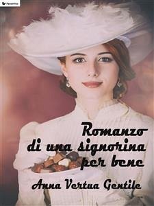 Romanzo di una signorina per bene (eBook, ePUB) - Vertua Gentile, Anna