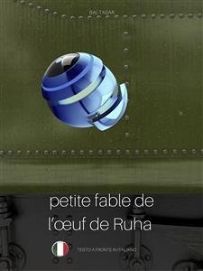 PETITE FABLE DE L??UF DE RUHA (favola di Ruha, testo a fronte in italiano) (eBook, ePUB)
