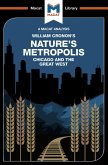 An Analysis of William Cronon's Nature's Metropolis (eBook, PDF)