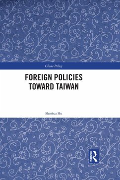Foreign Policies toward Taiwan (eBook, PDF) - Hu, Shaohua