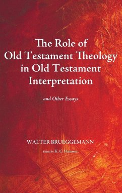 The Role of Old Testament Theology in Old Testament Interpretation - Brueggemann, Walter