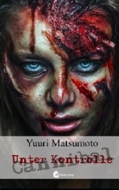 Cannibal: Unter Kontrolle - Matsumoto, Yuuri