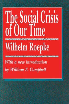 The Social Crisis of Our Time (eBook, PDF) - Morgan, Arthur E.; Roepke, Wilhelm