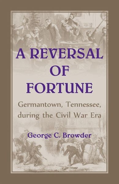 Germantown, Tennessee, during the Civil War Era Germantown, Tennessee, during the Civil War Era