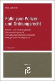 Fälle zum Polizei- und Ordnungsrecht