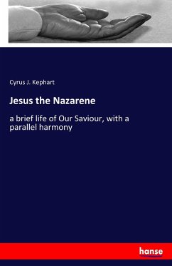 Jesus the Nazarene - Kephart, Cyrus J.