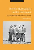 Jewish Masculinity in the Holocaust (eBook, ePUB)