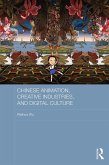 Chinese Animation, Creative Industries, and Digital Culture (eBook, PDF)