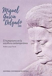 Miguel García Delgado, GEA : el humanismo en la escultura contemporánea - Luque Teruel, Andrés