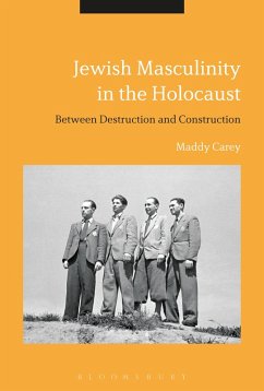 Jewish Masculinity in the Holocaust (eBook, PDF) - Carey, Maddy