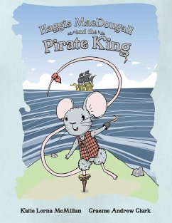 Haggis MacDougall and the Pirate King - McMillan, Katie Lorna