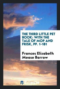 The Third Little Pet Book - Barrow, Frances Elizabeth Mease